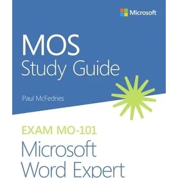 Technika MOS Study Guide for Microsoft Word Expert Exam MO-101 - McFedries, Paul