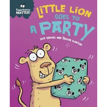 Populárně naučná literatura pro dospělé Experiences Matter: Little Lion Goes to a Party - Graves, Sue [EN] (2023, Brožovaná, Hachette Children's Group)