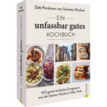 Ein unfassbar gutes Kochbuch - Perelman, Deb