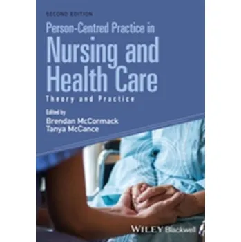 Person-centred Practice in Nursing and Health Care- Theory and Practice, 2E
