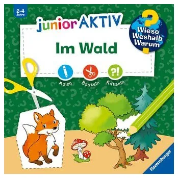 Příroda Wieso? Weshalb? Warum? junior AKTIV: Im Wald - Broska, Elke