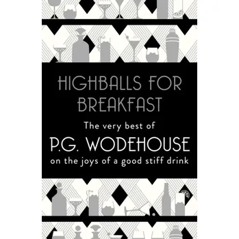 Highballs for Breakfast - P.G. Wodehouse [EN] (2018, Brožovaná, Cornerstone)