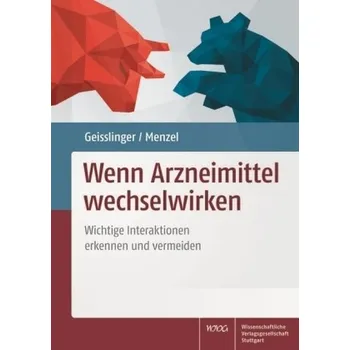 Wenn Arzneimittel wechselwirken - Geisslinger, Gerd