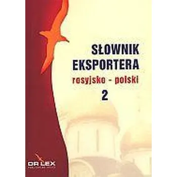 Rosyjsko-polski słownik eksportera. Część 2