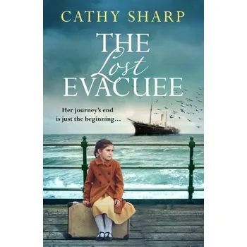 Populárně naučná literatura pro dospělé The Lost Evacuee - Sharp, Cathy