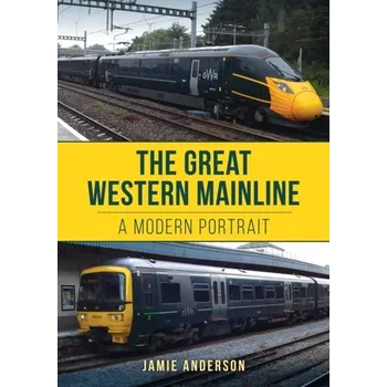 Cestování The Great Western Mainline - Anderson, Jamie