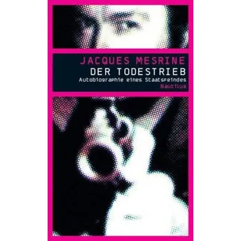 Der Todestrieb - Mesrine, Jacques