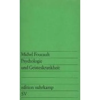 Psychologie und Geisteskrankheit - Michel Foucault
