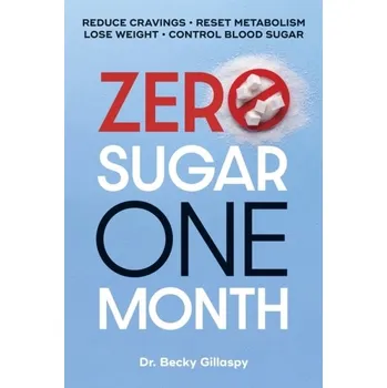 Zero Sugar / One Month - Gillaspy, Becky