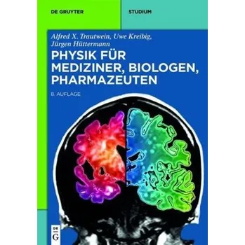 Cizojazyčná kniha Physik für Mediziner, Biologen, Pharmazeuten - Trautwein, Alfred X.