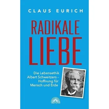 Radikale Liebe - Eurich, Claus