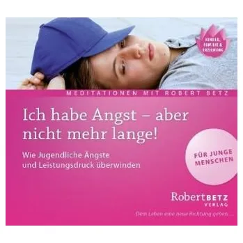 Ich habe Angst - aber nicht mehr lange, Audio-CD - Betz, Robert