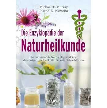 Die Enzyklopädie der Naturheilkunde - Murray, Michael T.