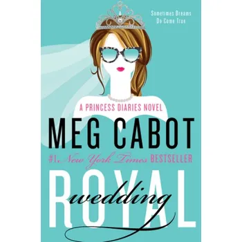The Princess Diaries, Royal Wedding - Meg Cabot