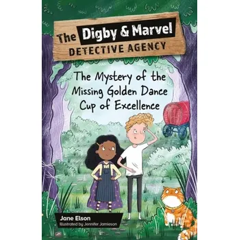 Anglický jazyk Reading Planet KS2: The Digby and Marvel Detective Agency: The Mystery of the Missing Golden Dance Cup of Excellence - M - Elson, Jane