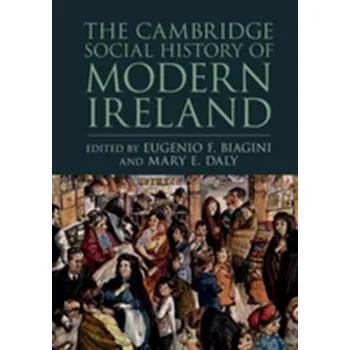 Populárně naučná literatura pro dospělé The Cambridge Social History of Modern Ireland [EN] (2017, Brožovaná, Cambridge University Press)
