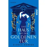 Das Haus mit der goldenen Tür - Harper, Elodie