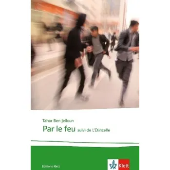 Cizí jazyk Par le feu - Jelloun, Tahar Ben