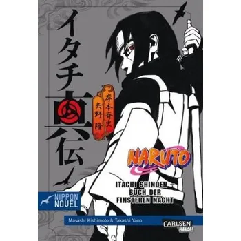 Naruto Itachi Shinden - Buch der finsteren Nacht - Yano, Takashi
