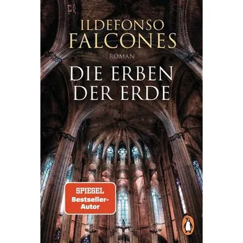 Beletrie pro dospělé Die Erben der Erde - Falcones, Ildefonso [DE] (2019, Brožovaná, Penguin TB Verlag)