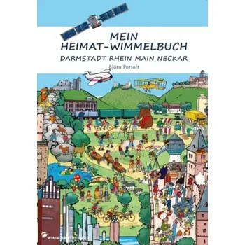 První čtění Mein Heimat-Wimmelbuch Darmstadt Rhein Main Neckar - Pertoft, Björn