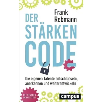 Der Stärken-Code - Rebmann, Frank