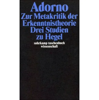 Zur Metakritik der Erkenntnistheorie - Adorno, Theodor W.