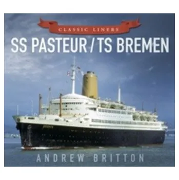 SS Pasteur/TS Bremen - Andrew Britton