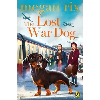 Kniha The Lost War Dog - Megan Rix