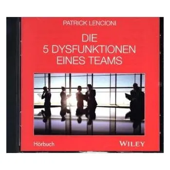 Die 5 Dysfunktionen eines Teams, Audio-CD - Lencioni, Patrick M.