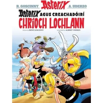 Asterix Agus Creachadoiri Chrioch Lochlann (Asterix i Ngaeilge / Asterix in Irish) - René Goscinny