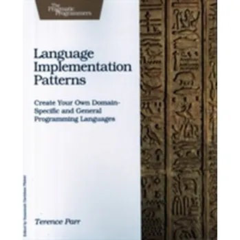 Technika Language Implementation Patterns - Parr, Terence