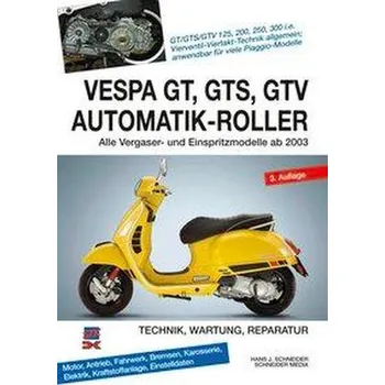 Vespa GT, GTS, GTV Automatik-Roller - Schneider, Hans J.