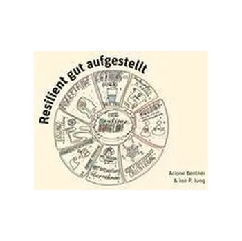 Resilient gut aufgestellt - Bentner, Ariane