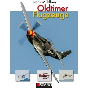 Oldtimer Flugzeuge - Mühlberg, Frank
