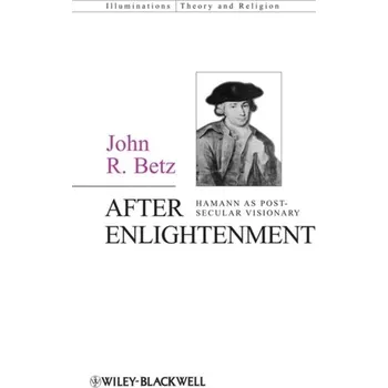Kniha After Enlightenment - Betz, John R. (University of Notre Dame, USA)