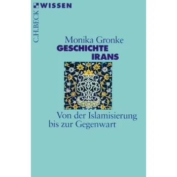 Geschichte Irans - Gronke, Monika