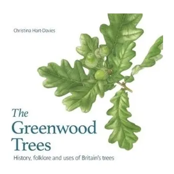 Příroda The Greenwood trees - Adam Hart-Davis