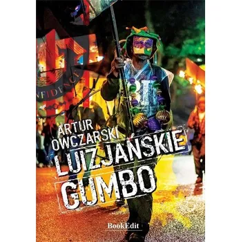 Cestování Luizjańskie gumbo - Owczarski Artur