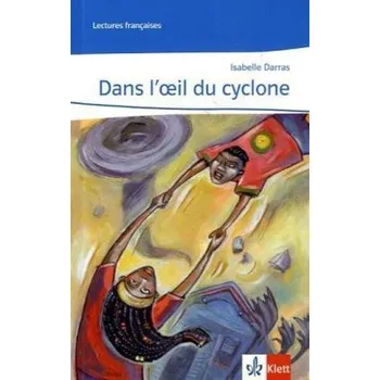 Cizojazyčná kniha Dans l' oeil du cyclone - Darras, Isabelle