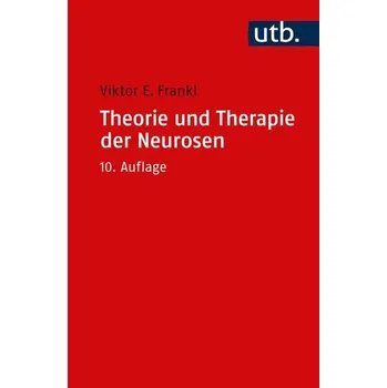 Theorie und Therapie der Neurosen - Frankl Viktor E.