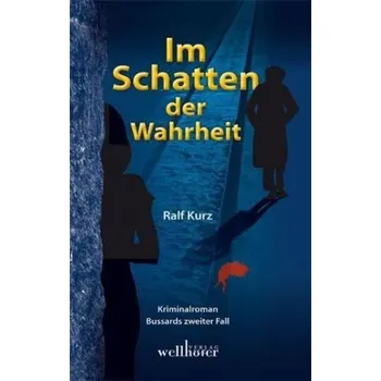 Im Schatten der Wahrheit - Kurz, Ralf