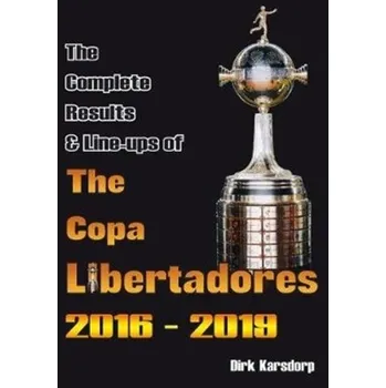 The Complete Results & Line-ups of the Copa Libertadores 2016-2019 - Karsdorp, Dirk
