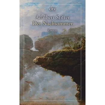 Der Nachsommer - Stifter, Adalbert