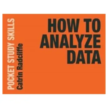 Matematika How to Analyze Data - Radcliffe, Catrin