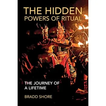 Kniha The Hidden Powers of Ritual - Shore, Bradd