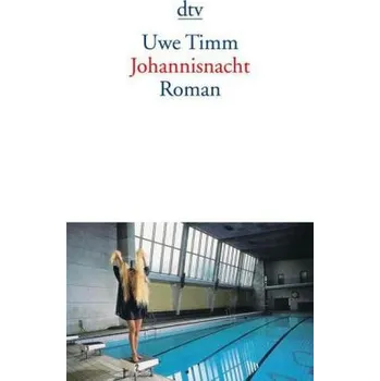 Johannisnacht - Uwe Timm