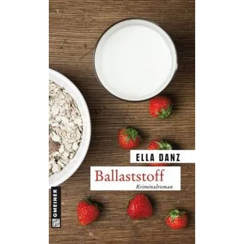 Ballaststoff - Danz, Ella