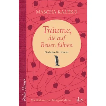 Träume, die auf Reisen führen - Kaléko, Mascha