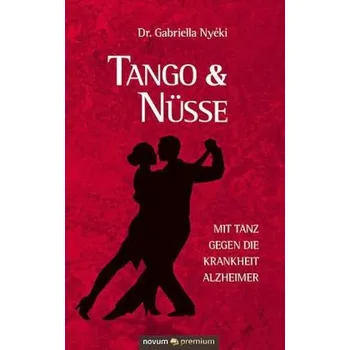 Tango & Nüsse - Nyéki, Gabriella